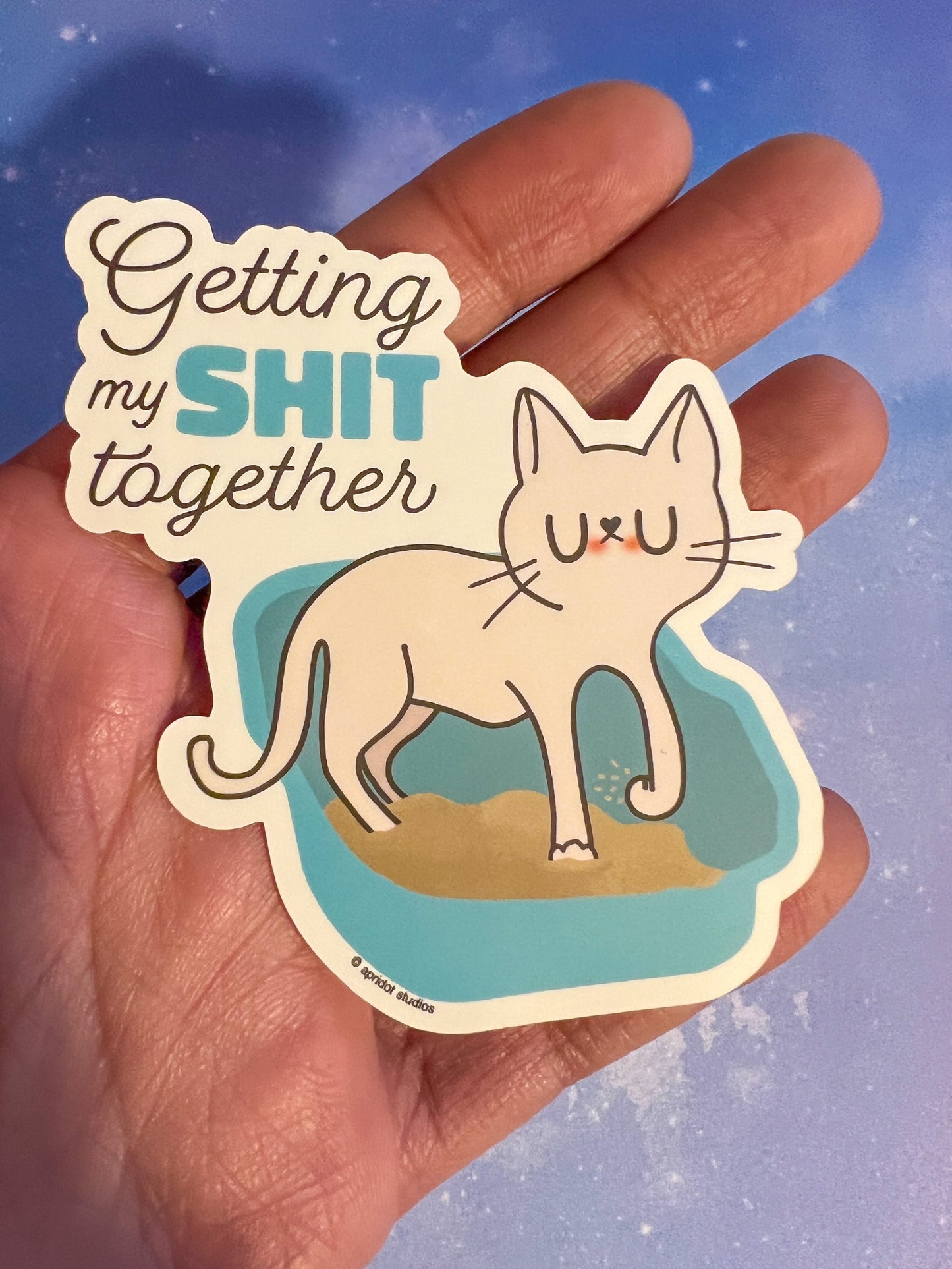 Getting My Shit Together Sticker - Apridot Studios