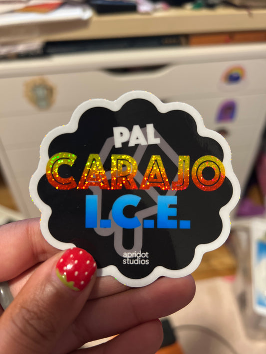 Pal Carajo ICE Glitter Sticker *FUNDRAISER*