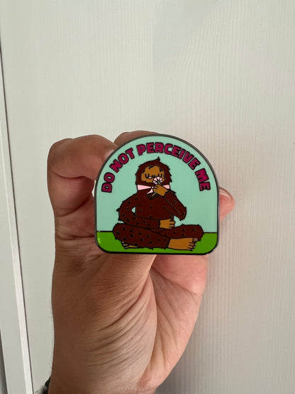 Do Not Perceive Me Enamel Pin - Apridot Studios