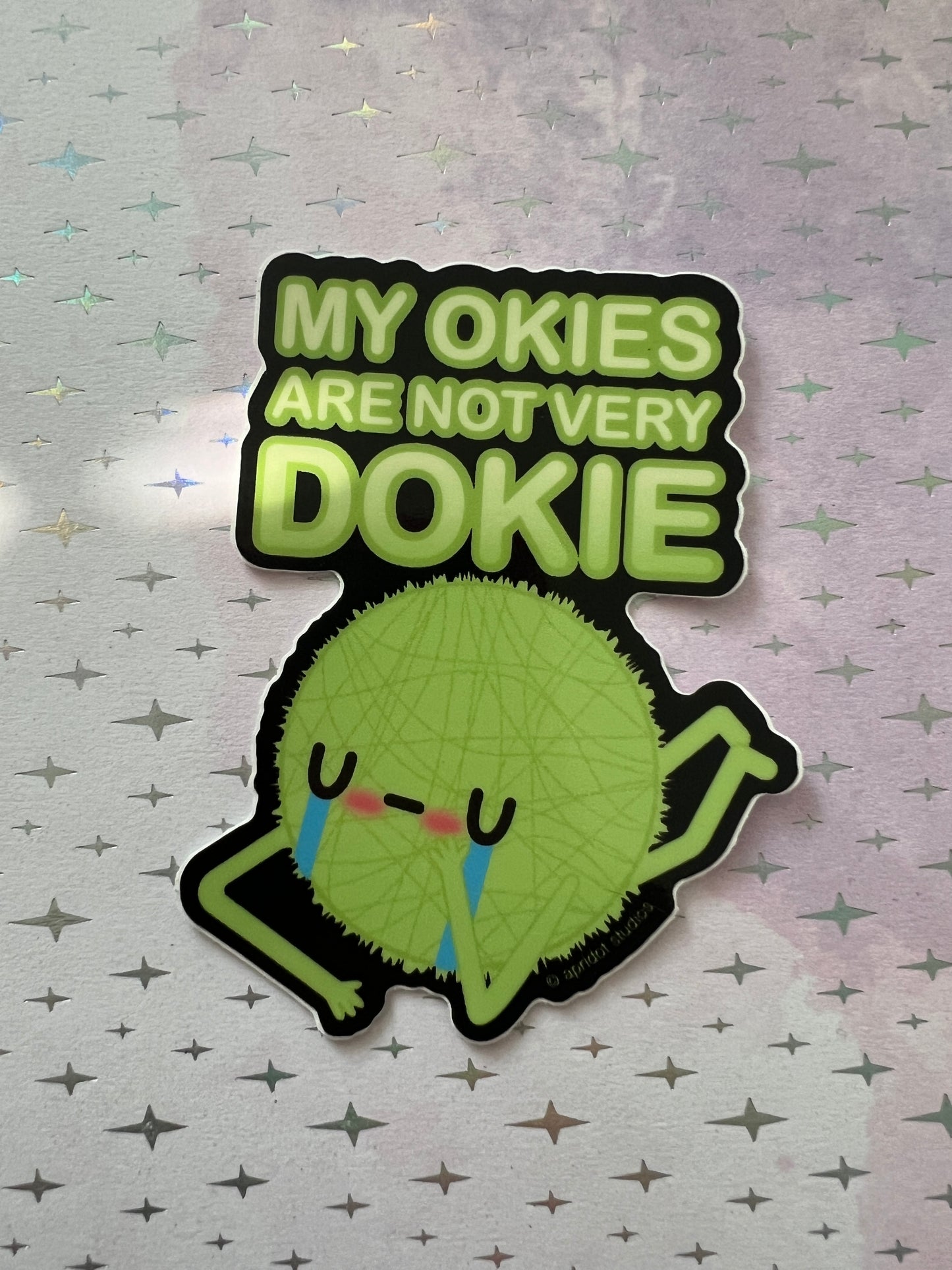 My Okies Are Not Very Dokie Sticker - Apridot Studios