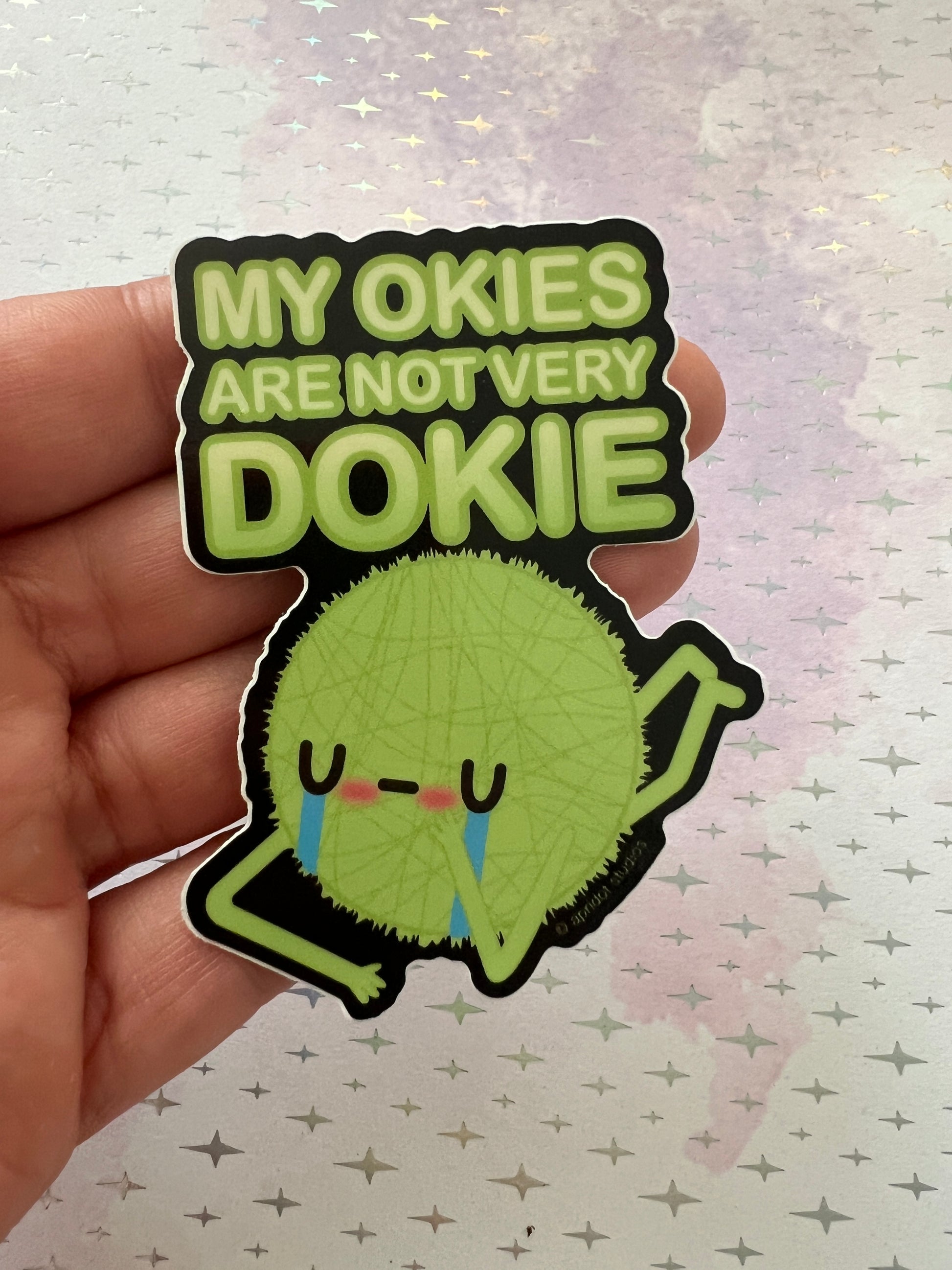 My Okies Are Not Very Dokie Sticker - Apridot Studios