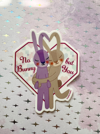 No Bunny but You Sticker - Apridot Studios