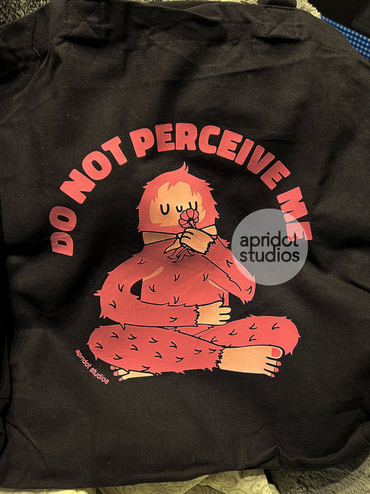 Do Not Perceive Me Tote Bag - Apridot Studios