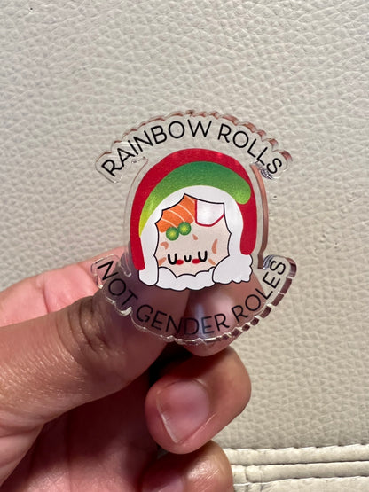 Rainbow Rolls Acrylic Pin