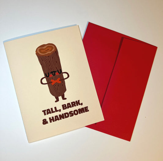 Tall Bark and Handsome Greeting Card