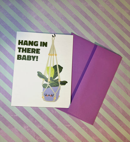 Hang in There Baby Card